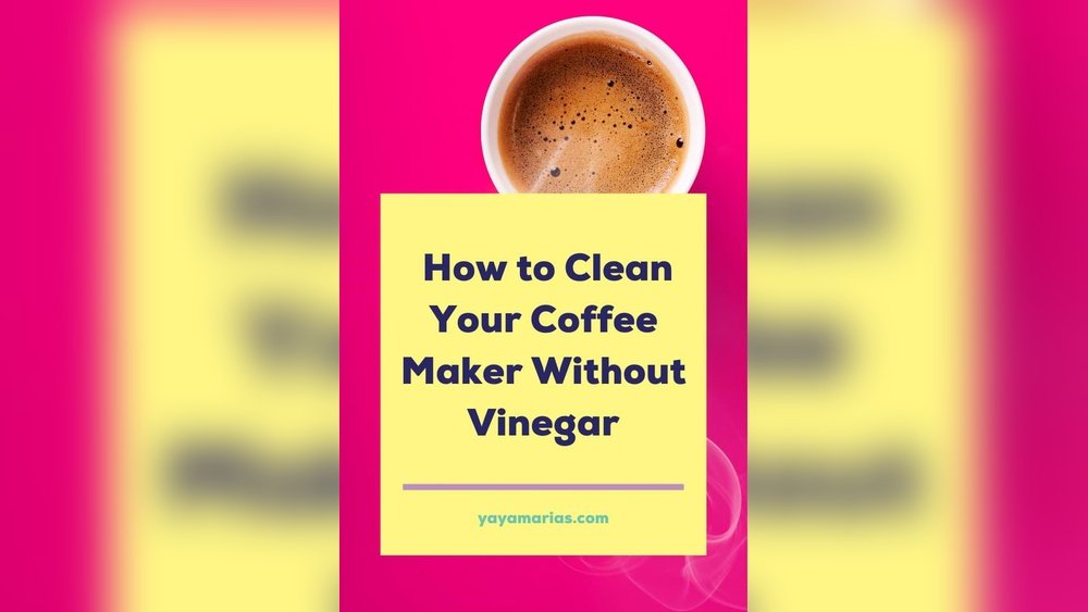 How to Clean a Coffee Maker Without Vinegar: Effective Tips